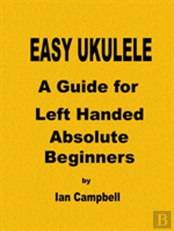 Bertrand.pt - Easy Ukulele A Guide For Left Handed Absolute Beginners