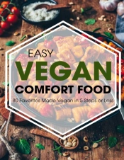 Easy Vegan Comfort Food