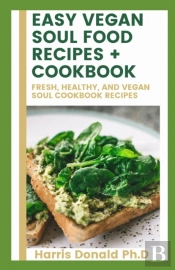 Easy Vegan Soul Food Recipes + Cookbook