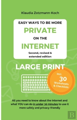 Bertrand.pt - Easy Ways To Be More Private On The Internet (Large Print)