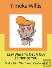Easy Ways To Get A Guy To Notice You