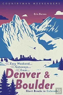 Bertrand.pt - Easy Weekend Getaways From Denver And Boulder