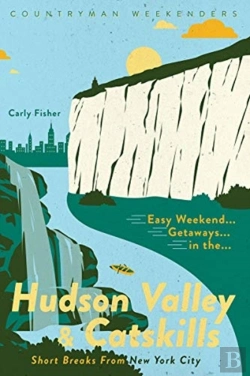 Bertrand.pt - Easy Weekend Getaways In The Hudson Valley & Catskills