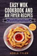 Easy Wok Cookbook And Air Fryer Recipes