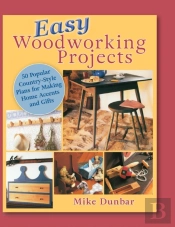 Easy Woodworking Projects: 50 Popular Co