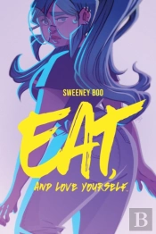 Eat, And Love Yourself