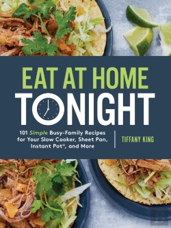 Bertrand.pt - Eat At Home Tonight: 101 Simple Busy-Family Recipes For Your Slow Cooker, Sheet Pan, Instant Pot And More