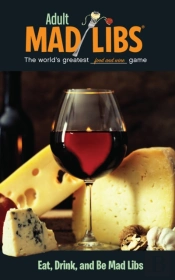 Eat, Drink, And Be Mad Libs