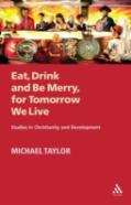 Eat, Drink And Be Merry For Tomorrow We Live