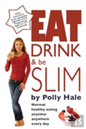 Eat Drink And Be Slim