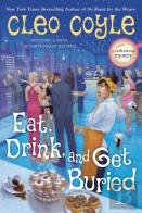 Eat, Drink, And Get Buried
