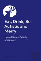 Eat, Drink, Be Autistic And Merry
