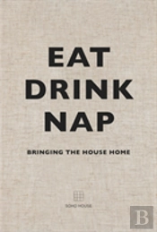 Eat, Drink, Nap