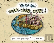Eat, Eat, Eat! Cheese, Cheese, Cheese!