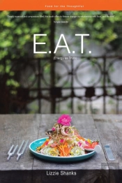 E.A.T.  Energy As Truth : Food For The T