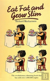 Eat Fat And Grow Slim