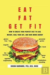 Eat Fat, Get Fit