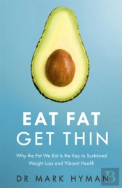 Eat Fat Get Thin