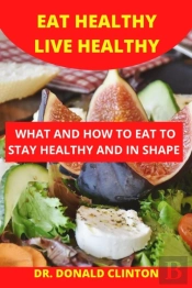 Eat Healthy Live Healthy
