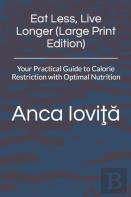 Eat Less, Live Longer (Large Print Edition)