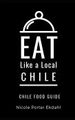 Eat Like A Local-Chile