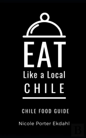 Eat Like A Local-Chile