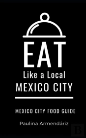 Eat Like A Local-Mexico City