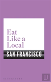 Eat Like A Local San Francisco