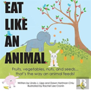 Eat Like An Animal And Act Like An Animal