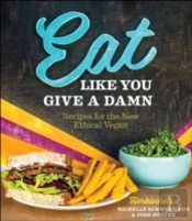 Eat Like You Give A Damn