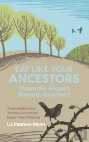 Eat Like Your Ancestors (From The Ground Beneath Your Feet)