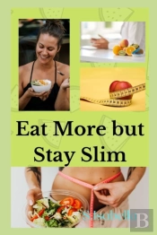 Eat More But Stay Slim