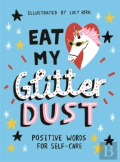 Eat My Glitter Dust