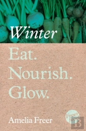 Eat. Nourish. Glow - Winter