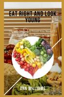 Eat Right And Look Young
