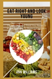 Eat Right And Look Young