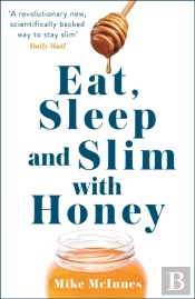 Eat, Sleep And Slim With Honey