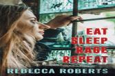Eat. Sleep. Rage. Repeat.
