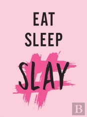 Eat Sleep Slay