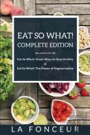 Eat So What! Complete Edition