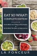 Eat So What! Complete Edition