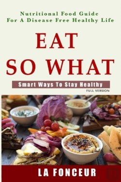 Bertrand.pt - Eat So What! Smart Ways To Stay Healthy (Full Color Print)