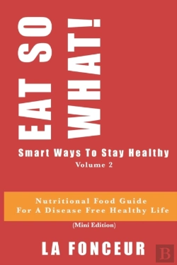 Bertrand.pt - Eat So What! Smart Ways To Stay Healthy Volume 2