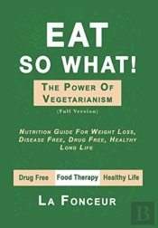 Eat So What! The Power Of Vegetarianism - Color Print
