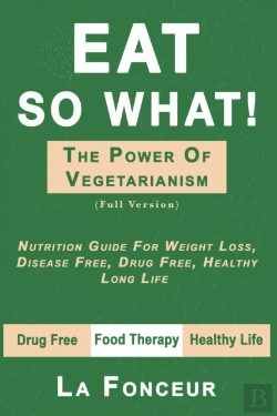 Bertrand.pt - Eat So What! The Power Of Vegetarianism