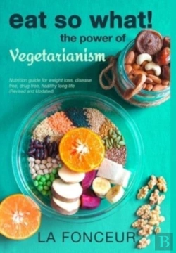 Bertrand.pt - Eat So What! The Power Of Vegetarianism (Revised And Updated) Full Color Print