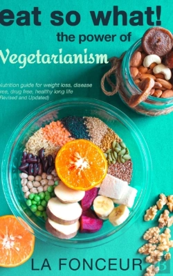 Bertrand.pt - Eat So What! The Power Of Vegetarianism (Revised And Updated) Full Color Print