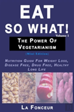 Bertrand.pt - Eat So What! The Power Of Vegetarianism Volume 1 (Black And White Print))
