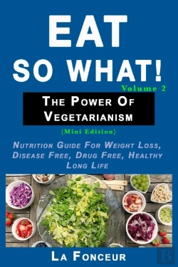 Bertrand.pt - Eat So What! The Power Of Vegetarianism Volume 2 (Black And White Print))