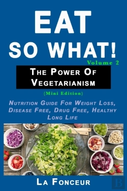 Bertrand.pt - Eat So What! The Power Of Vegetarianism Volume 2